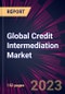Global Credit Intermediation Market 2024-2028 - Product Thumbnail Image