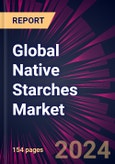 Global Native Starches Market 2024-2028- Product Image