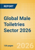 Opportunities in the Global Male Toiletries Sector 2026- Product Image