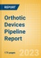 Orthotic Devices Pipeline Report including Stages of Development, Segments, Region and Countries, Regulatory Path and Key Companies, 2023 Update - Product Thumbnail Image