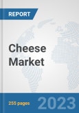 Cheese Market: Global Industry Analysis, Trends, Market Size, and Forecasts up to 2030- Product Image
