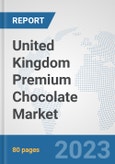 United Kingdom Premium Chocolate Market: Prospects, Trends Analysis, Market Size and Forecasts up to 2030- Product Image
