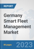 Germany Smart Fleet Management Market: Prospects, Trends Analysis, Market Size and Forecasts up to 2030- Product Image