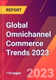Global Omnichannel Commerce Trends 2023- Product Image
