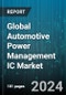 Global Automotive Power Management IC Market by Product (Connection Diagnosis ICs, Linear Regulators (LDO Regulators), Lithium-ion Battery Protection ICs / EDLC Voltage Monitoring ICs), Type (Discrete Type, Highly Integrated Type), Vehicle Type, Application - Forecast 2024-2030 - Product Image