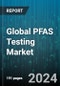 Global PFAS Testing Market by Consumable (Chromatography Columns, Membrane & Syringe Filters, Reagents), Technique (Combustion Chromatography, ELISA, Gas Chromatography-Mass Spectrometry (GC-MS)), Analyte Type, Testing Application - Forecast 2024-2030 - Product Thumbnail Image