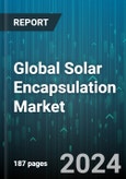Global Solar Encapsulation Market by Material Type (Ethylene Vinyl Acetate (EVA), lonomer, Polydimethylsiloxane (PDMS)), Technology (Crystalline Silicon Solar, Thin-Film Solar), Installation Type, End-Use - Forecast 2024-2030- Product Image