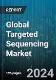 Global Targeted Sequencing Market by Product Type (Consumables, Platforms, Services), Application (Cardiovascular Diseases, Hereditary Diseases, Infectious Diseases), End-User - Forecast 2024-2030- Product Image