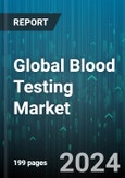 Global Blood Testing Market by Product (Instruments, Reagents & kits, Software), Test Type (Basic Metabolic Panels, Complete Blood Count Tests, Complete Metabolic Panels), Application, End-User - Forecast 2024-2030- Product Image