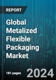 Global Metalized Flexible Packaging Market by Material Type (Metalized Foils, Metallized Films), Structure (Co-Extrusion Structure, Laminated Structures), Product, End-Use Industry - Forecast 2024-2030- Product Image