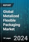 Global Metalized Flexible Packaging Market by Material Type (Metalized Foils, Metallized Films), Structure (Co-Extrusion Structure, Laminated Structures), Product, End-Use Industry - Forecast 2024-2030 - Product Image