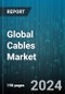 Global Cables Market by Type (Coaxial Cable, Fiber Optic Cable, Multi-Conductor Cable), Voltage Type (Extra High Voltage, High Voltage, Low Voltage), End-User - Forecast 2024-2030 - Product Thumbnail Image