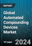 Global Automated Compounding Devices Market by Component (ACD Equipment, ACD Software), Product Type (Intravenous Compounding Systems, Oral Compounding Systems, TPN Compounding Systems), Application, End-User - Forecast 2024-2030- Product Image