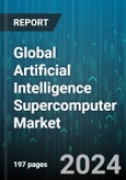 Global Artificial Intelligence Supercomputer Market by Component (Interconnects, Memory, Processors /Computer), Application (Academia & Research, Commercial, Government) - Forecast 2024-2030- Product Image