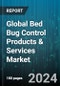 Global Bed Bug Control Products & Services Market by Service (Chemical Control Services, Mechanical Control Services), Mode of Application (Pellets, Powder, Sprays), Distribution Channel - Forecast 2024-2030 - Product Image