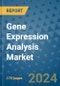 Gene Expression Analysis Market - Global Industry Analysis, Size, Share, Growth, Trends, and Forecast 2031 - By Product, Technology, Grade, Application, End-user, Region: (North America, Europe, Asia Pacific, Latin America and Middle East and Africa) - Product Thumbnail Image
