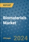 Biomaterials Market - Global Industry Analysis, Size, Share, Growth, Trends, and Forecast 2031 - By Product, Technology, Grade, Application, End-user, Region: (North America, Europe, Asia Pacific, Latin America and Middle East and Africa) - Product Thumbnail Image