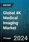 Global 4K Medical Imaging Market by Product (4K Advanced Visualization System, 4K Display, 4K IP Cameras), Type (Computed Tomography, Magnetic Resonance Imaging, Ultrasound), End-use - Forecast 2024-2030 - Product Thumbnail Image