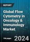 Global Flow Cytometry in Oncology & Immunology Market by Type (Immunology, Oncology), Technology (Bead-based Flow Cytometry, Cell-based Flow Cytometry), Product & Service, End User - Forecast 2024-2030- Product Image