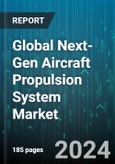 Global Next-Gen Aircraft Propulsion System Market by Propulsion System (All-Electric Propulsion, Hybrid-Electric Propulsion, Hydrogen Propulsion), End User (Commercial & Civil, Government, Military) - Forecast 2024-2030- Product Image