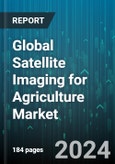 Global Satellite Imaging for Agriculture Market by Product (Analytics, Data Acquisition, Integrated Delivery Platform), Application (Crop Health Monitoring, Forestry, Soil Mapping), End User - Forecast 2024-2030- Product Image