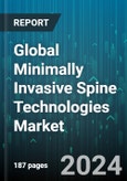 Global Minimally Invasive Spine Technologies Market by Technique Type (Cervical Fixation, Percutaneous Pedicle Screw-Rod Fixation, Translaminar & Transfacet Screws), Treatment (Degenerative Disc Disease, Herniated Disc, Lumbar Spinal Stenosis), End User - Forecast 2024-2030- Product Image