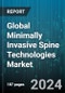 Global Minimally Invasive Spine Technologies Market by Technique Type (Cervical Fixation, Percutaneous Pedicle Screw-Rod Fixation, Translaminar & Transfacet Screws), Treatment (Degenerative Disc Disease, Herniated Disc, Lumbar Spinal Stenosis), End User - Forecast 2024-2030 - Product Image