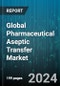 Global Pharmaceutical Aseptic Transfer Market by System Type (Liquid Transfer System, Solid Transfer System), Transfer Type (Port, Portbags), Usability, End-use - Forecast 2024-2030 - Product Thumbnail Image