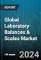 Global Laboratory Balances & Scales Market by Type (Laboratory Balances, Laboratory Scales), End User (Chemical and Material Testing Laboratories, Food and Beverage Testing Laboratories, Petroleum Product Testing Laboratories) - Forecast 2024-2030 - Product Image