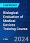 Biological Evaluation of Medical Devices Training Course (London, United Kingdom - September 16-17, 2024) - Product Thumbnail Image