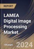 LAMEA Digital Image Processing Market Size, Share & Trends Analysis Report By Application (Object Recognition, Vision Analytics, Visual Product Search, and Others), By Component (Software, and Services), By End-use, By Country and Growth Forecast, 2023 - 2030- Product Image