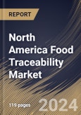 North America Food Traceability Market Size, Share & Trends Analysis Report By Software, By End-use, By Type (Barcodes, Radio Frequency Identification, Global Positioning Systems, Infrared, Biometrics, and Others), By Country and Growth Forecast, 2023 - 2030- Product Image