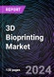 3D Bioprinting Market by Component, Material, Application, End User, Regional Outlook - Global Forecast up to 2030 - Product Image