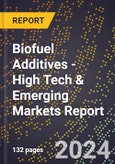 2024 Global Forecast for Biofuel Additives (2025-2030 Outlook) - High Tech & Emerging Markets Report- Product Image