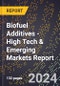 2024 Global Forecast for Biofuel Additives (2025-2030 Outlook) - High Tech & Emerging Markets Report - Product Thumbnail Image