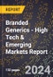 2024 Global Forecast for Branded Generics (2025-2030 Outlook) - High Tech & Emerging Markets Report - Product Image