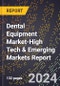 2024 Global Forecast for Dental Equipment Market (2025-2030 Outlook)-High Tech & Emerging Markets Report - Product Image