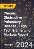 2024 Global Forecast for Chronic Obstructive Pulmonary Disease (2025-2030 Outlook) - High Tech & Emerging Markets Report- Product Image