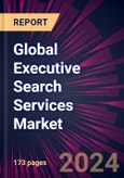 Global Executive Search Services Market 2024-2028- Product Image