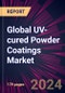 Global UV-cured Powder Coatings Market 2024-2028 - Product Image