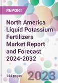 North America Liquid Potassium Fertilizers Market Report and Forecast 2024-2032- Product Image