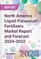 North America Liquid Potassium Fertilizers Market Report and Forecast 2024-2032 - Product Image