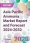 Asia Pacific Ammonia Market Report and Forecast 2024-2032 - Product Image