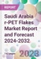 Saudi Arabia r-PET Flakes Market Report and Forecast 2024-2032 - Product Thumbnail Image