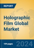 Holographic Film Global Market Insights 2024, Analysis and Forecast to 2029, by Manufacturers, Regions, Technology, Application, Product Type- Product Image