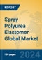 Spray Polyurea Elastomer Global Market Insights 2024, Analysis and Forecast to 2029, by Manufacturers, Regions, Technology, Application, Product Type - Product Image