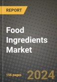 Food Ingredients Market: Industry Size, Share, Competition, Trends, Growth Opportunities and Forecasts by Region - Insights and Outlook by Product, 2024 to 2031- Product Image