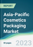 Asia-Pacific Cosmetics Packaging Market - Forecasts from 2023 to 2028- Product Image