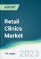 Retail Clinics Market - Forecasts from 2023 to 2028 - Product Thumbnail Image