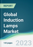 Global Induction Lamps Market - Forecasts from 2023 to 2028- Product Image